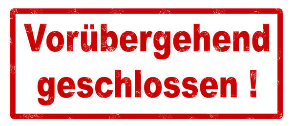 Vor�bergehend geschlossen.